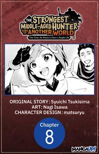 Produktbild: The Strongest Middle-Aged Hunter Goes to Another World: This Time, He Wants to Have a Simple Life #008