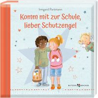 Bild vom Artikel Komm mit zur Schule, lieber Schutzengel vom Autor Irmgard Partmann