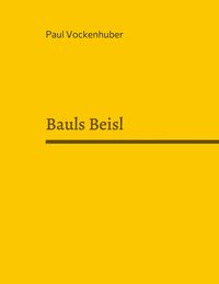 Bild vom Artikel Bauls Beisl vom Autor Paul Vockenhuber