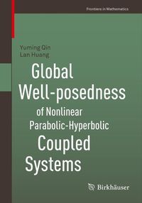 Produktbild: Global Well-posedness of Nonlinear Parabolic-Hyperbolic Coupled Systems