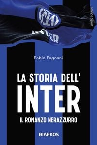 Produktbild: La storia dell'Inter. Il racconto neroazzurro