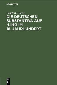 Produktbild: Die deutschen Substantiva auf -ling im 18. Jahrhundert