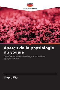 Produktbild: Aper&ccedil;u de la physiologie du youjue