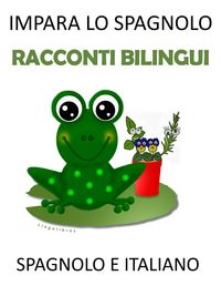 Produktbild: Impara lo Spagnolo: Racconti Bilingui Spagnolo e Italiano