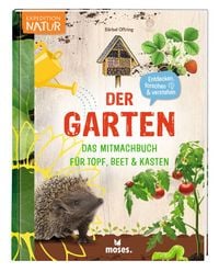 Produktbild: Der Garten - Das Mitmachbuch f&uuml;r Topf, Beet & Kasten