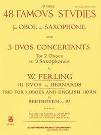 Produktbild: 48 Famous Studies (1st and 3rd Part): Melodious Etudes for Oboe and Saxophone Players Woodwind Sheet Music Collection for Intermediate Musicians Oboe Saxophone Duet Songbook