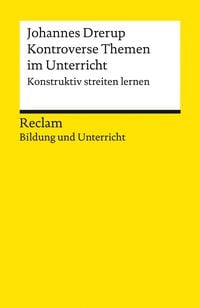 Produktbild: Kontroverse Themen im Unterricht. Konstruktiv streiten lernen