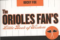 Produktbild: Fox, B: The Orioles Fan's Little Book of Wisdom