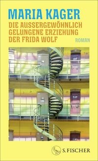 Produktbild: Die au&szlig;ergew&ouml;hnlich gelungene Erziehung der Frida Wolf