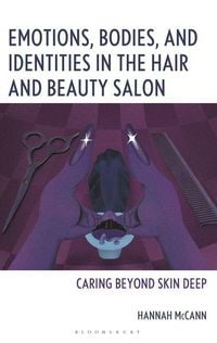 Produktbild: Emotions, Bodies, and Identities in the Hair and Beauty Salon