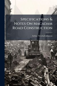 Produktbild: Specifications & Notes On Macadam Road Construction