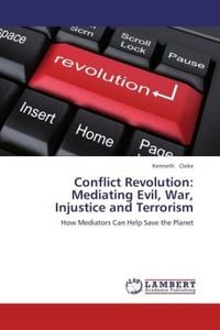 Produktbild: Cloke, K: Conflict Revolution: Mediating Evil, War, Injustic
