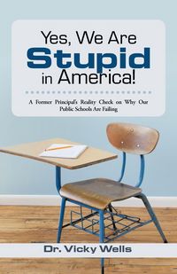 Produktbild: Yes, We Are Stupid in America!