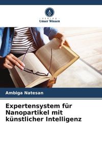 Produktbild: Expertensystem f&uuml;r Nanopartikel mit k&uuml;nstlicher Intelligenz