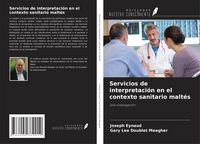 Produktbild: Servicios de interpretaci&oacute;n en el contexto sanitario malt&eacute;s