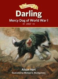 Bild vom Artikel Darling, Mercy Dog of World War I vom Autor Alison Hart