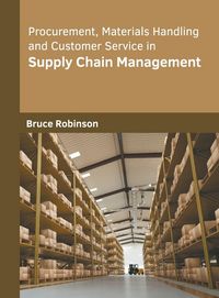 Produktbild: Procurement, Materials Handling and Customer Service in Supply Chain Management