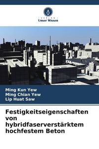 Produktbild: Festigkeitseigenschaften von hybridfaserverst&auml;rktem hochfestem Beton