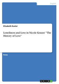 Produktbild: Loneliness and Love in Nicole Krauss' "The History of Love"