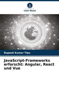 Produktbild: JavaScript-Frameworks erforscht: Angular, React und Vue