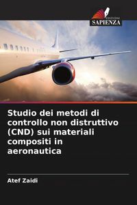 Produktbild: Studio dei metodi di controllo non distruttivo (CND) sui materiali compositi in aeronautica
