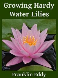 Produktbild: Growing Hardy Water Lilies