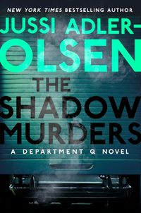 Bild vom Artikel The Shadow Murders: A Department Q Novel vom Autor Jussi Adler-Olsen