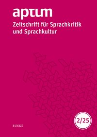 Produktbild: Aptum, Zeitschrift f&uuml;r Sprachkritik und Sprachkultur 21. Jahrgang. 2025, Heft 2