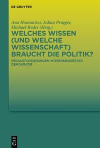 Produktbild: Welches Wissen (und welche Wissenschaft) braucht die Politik?