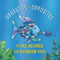 Produktbild: El Pez Arco&iacute;ris: Opuestos / The Rainbow Fish: Opposites