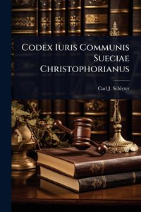 Produktbild: Codex Iuris Communis Sueciae Christophorianus