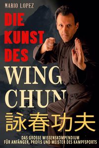 Produktbild: Die Kunst des Wing Chun