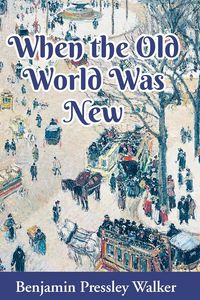 Produktbild: When The Old World Was New