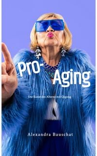 Produktbild: Pro-Aging: Die Kunst des Alterns mit Qigong