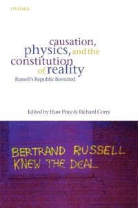 Produktbild: Causation, Physics, and the Constitution of Reality Russell's Republic Revisited