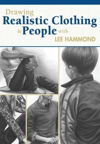 Produktbild: Drawing Realistic Clothing and People with Lee Hammond