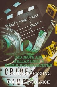 Produktbild: Das beste aus William Irish 6 Krimikurzgeschichten