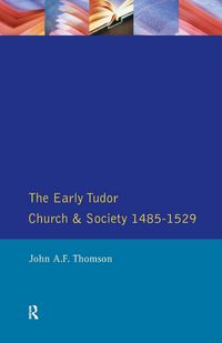 Produktbild: The Early Tudor Church and Society 1485-1529