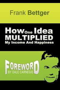 Produktbild: How One Idea Multiplied My Income and Happiness