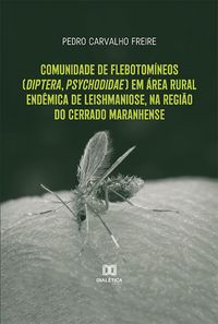 Produktbild: Comunidade de flebotom&iacute;neos (diptera, psychodidae) em &aacute;rea rural end&ecirc;mica de leishmaniose, na regi&atilde;o do cerrado maranhense