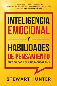 Produktbild: Inteligencia Emocional y Habilidades de Pensamiento Cr&iacute;tico para el Liderazgo (2 en 1)
