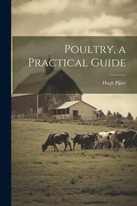 Produktbild: Poultry, a Practical Guide