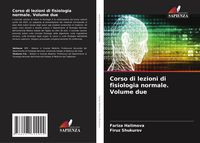 Produktbild: Corso di lezioni di fisiologia normale. Volume due
