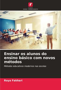 Produktbild: Ensinar os alunos do ensino b&aacute;sico com novos m&eacute;todos