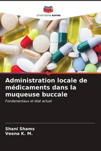 Produktbild: Administration locale de m&eacute;dicaments dans la muqueuse buccale