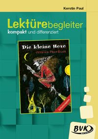 Produktbild: Lekt&uuml;rebegleiter &ndash; kompakt und differenziert: Die kleine Hexe