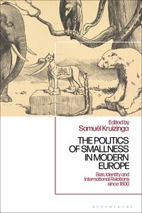 Produktbild: The Politics of Smallness in Modern Europe