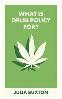 Produktbild: What Is Drug Policy For?