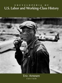 Produktbild: Encyclopedia of U.S. Labor and Working-Class History