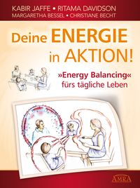 Bild vom Artikel Deine Energie in Aktion! 'Energy Balancing' fürs tägliche Leben vom Autor Kabir Jaffe